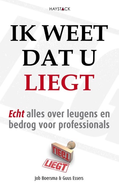 Ik weet dat u liegt, Job Boersma ; Guus Essers - Paperback - 9789461260536