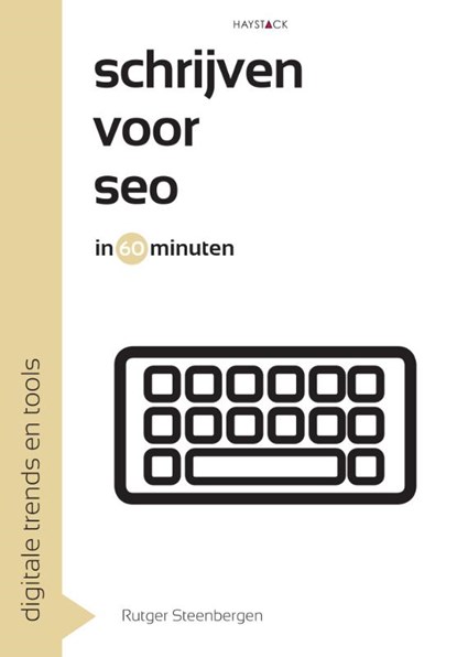 Schrijven voor SEO in 60 minuten, Rutger Steenbergen - Paperback - 9789461260758