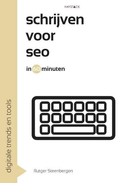 Schrijven voor SEO in 60 minuten, Rutger Steenbergen - Ebook - 9789461260819