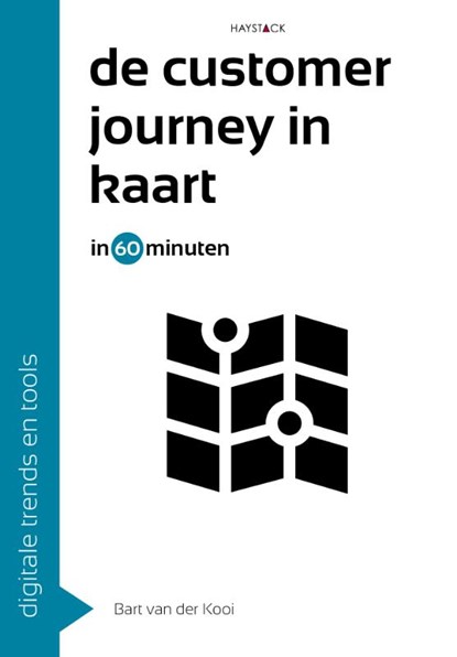 De customer journey in kaart in 60 minuten, Bart van der Kooi - Paperback - 9789461262400