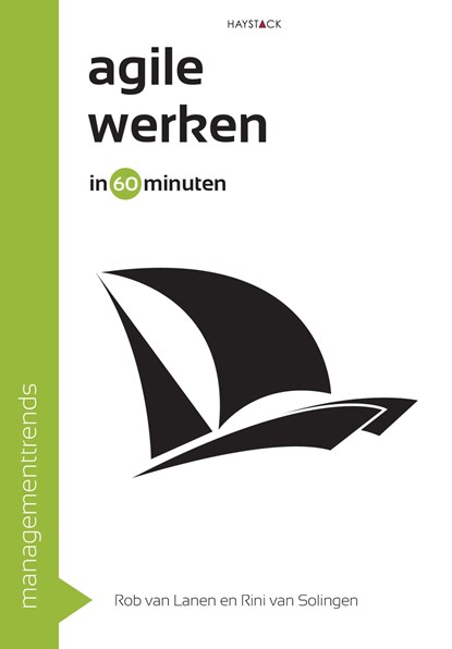 Agile werken in 60 minuten, Rob van Lanen ; Rini van Solingen - Ebook - 9789461262776