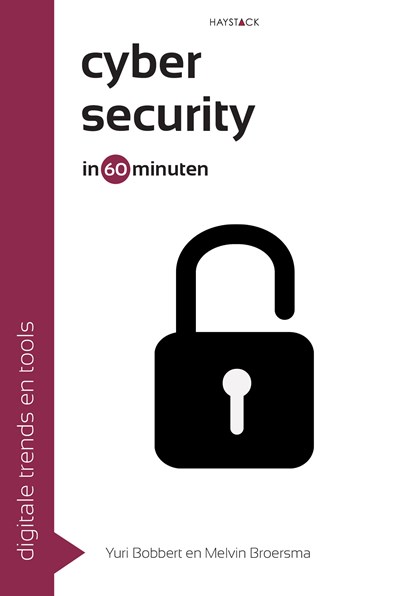 Cybersecurity in 60 minuten, Yuri Bobbert ; Melvin Broersma - Ebook EPUB - 9789461263186