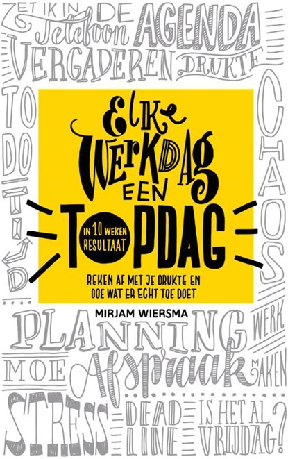 Elke werkdag een topdag, Mirjam Wiersma - Paperback - 9789461263308