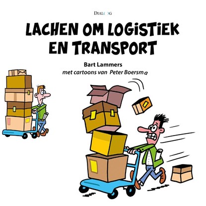 Lachen om logistiek en transport, Bart Lammers - Paperback - 9789461263520