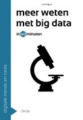 Meer weten met big data in 60 minuten | Dik Bijl | 