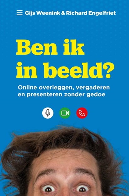 Ben ik in beeld?, Gijs Weenink ; Richard Engelfriet - Paperback - 9789461263858