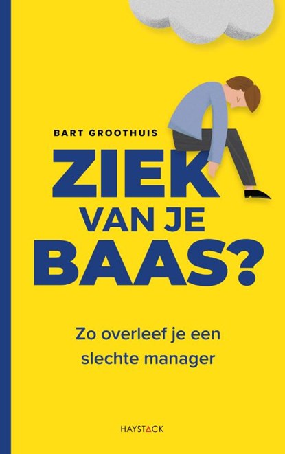 Ziek van je baas?, Bart Groothuis - Paperback - 9789461264985