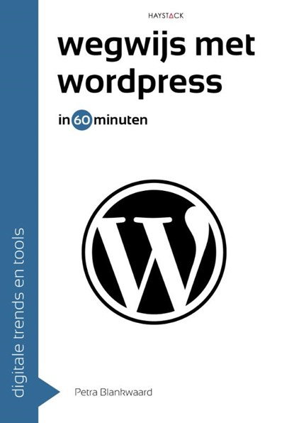 Wegwijs met wordpress in 60 minuten, Petra Blankwaard - Paperback - 9789461265050