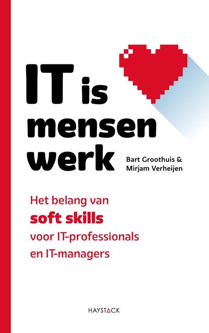IT is mensenwerk, Bart Groothuis ; Mirjam Verheijen - Ebook - 9789461265159