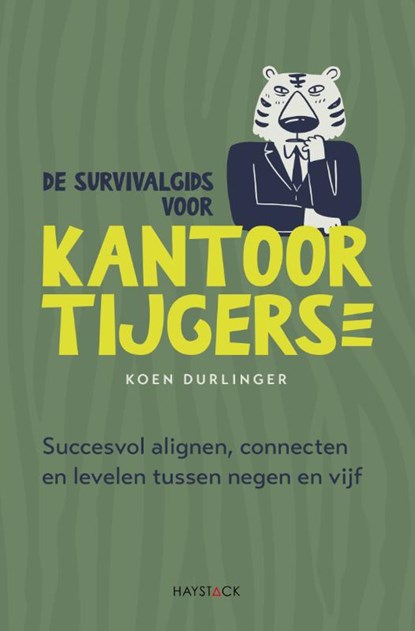 De survivalgids voor kantoortijgers, Koen Durlinger - Paperback - 9789461265210