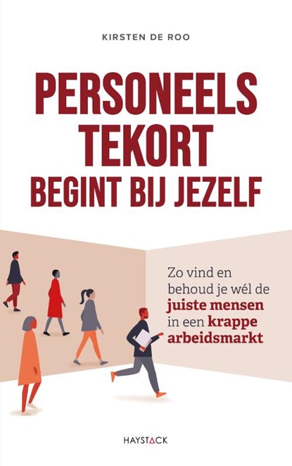 Personeelstekort begint bij jezelf, Kirsten de Roo - Paperback - 9789461265241