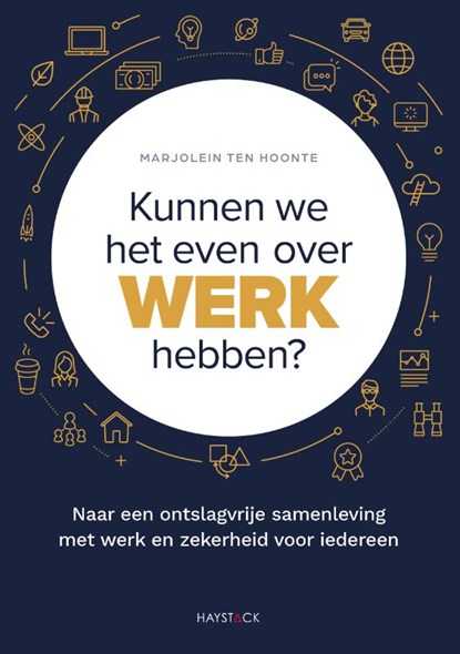 Kunnen we het even over werk hebben?, Marjolein ten Hoonte - Paperback - 9789461265302