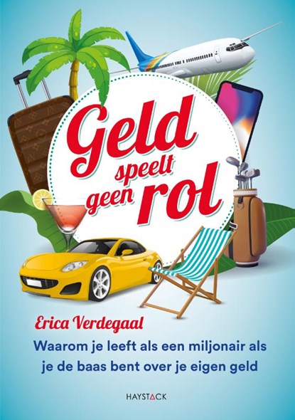 Geld speelt geen rol, Erica Verdegaal - Paperback - 9789461265760