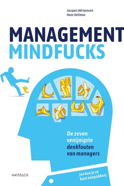 Management mindfucks, Hans Veltman ; Jacques Adriaansen - Paperback - 9789461265852