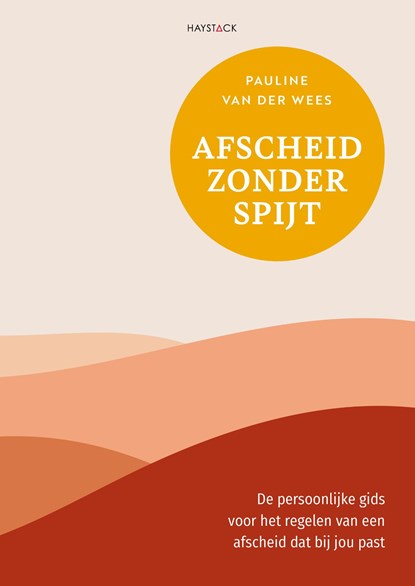 Afscheid zonder spijt, Pauline van der Wees - Ebook - 9789461266422