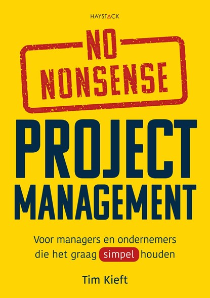 No-nonsense projectmanagement, Tim Kieft - Ebook - 9789461266699