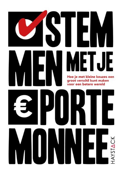Stemmen met je portemonnee, Babette Porcelijn ; Maarten Brand ; Maarten van Andel ; Marc van Domburg Scipio ; Maria Genova ; Markward van der Mieden ; Marnix Geus ; Michel Porro ; Nils Vermeire ; Patrick Wessels ; Remko van Broekhoven ; Christan Versteeg ; Rens van der Vorst ; Willem Jakobs ; Dick Veerman ; Erwin Wijman ; Gijs - Paperback - 9789461266750