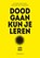 Doodgaan kun je leren, Leo Pot - Paperback - 9789461266903
