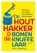 De houthakker en de bomenknuffelaar, Harm Oosterhuis - Paperback - 9789461267023