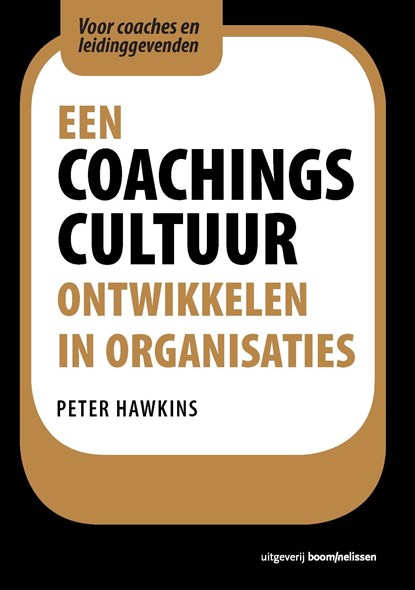 Een coachingscultuur ontwikkelen in organisaties, Peter Hawkins - Ebook - 9789461273864