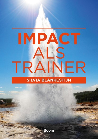 Impact als trainer, Silvia Blankestijn - Ebook - 9789461275035