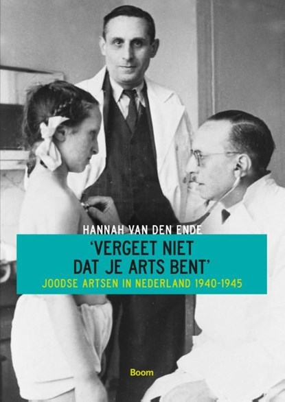 Vergeet niet dat je arts bent, Hannah van den Ende - Ebook - 9789461275189