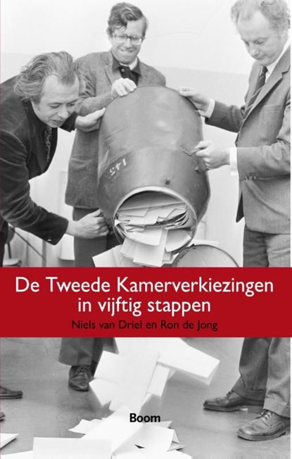 De Tweede Kamerverkiezingen in vijftig stappen, Niels van Driel ; Ron de Jong - Ebook - 9789461275226