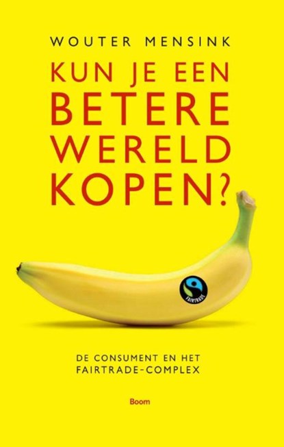 Kun je een betere wereld kopen?, Wouter Mensink - Ebook - 9789461275936
