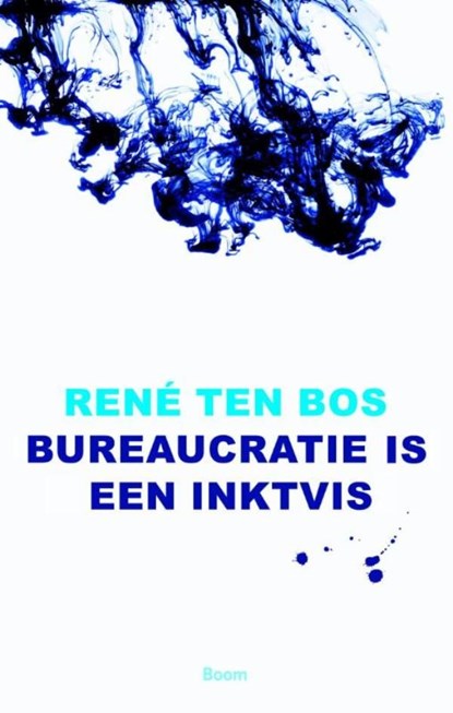 Bureaucratie is een inktvis, René ten Bos - Ebook - 9789461276247