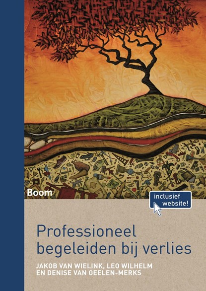 Professioneel begeleiden bij verlies, Jakob van Wielink ; Leo Wilhelm ; Denise van Geelen-Merks - Ebook - 9789461278562