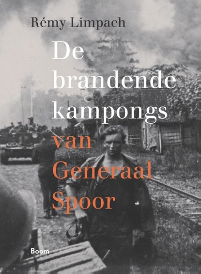 De brandende kampongs van Generaal Spoor, Rémy Limpach - Ebook - 9789461278616