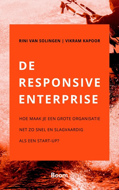 De responsive enterprise, Rini van Solingen ; Vikram Kapoor - Ebook - 9789461279989