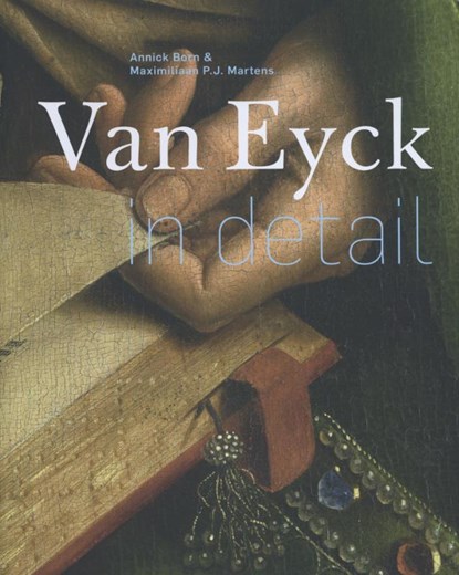 Van Eijck in detail, Annick Born ; Maximiliaan P.J. Martens - Gebonden - 9789461300577
