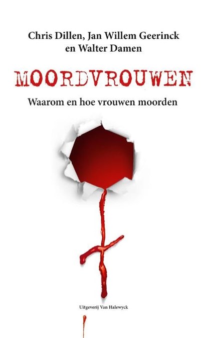 Moordvrouwen, Chris Dillen ; Walter Damen ; Jan Willem Geerinck - Ebook - 9789461312389