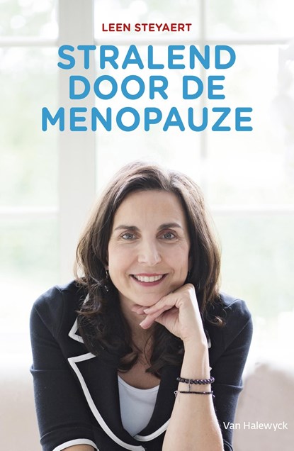 Stralend door de menopauze, Leen Steyaert - Ebook - 9789461316158