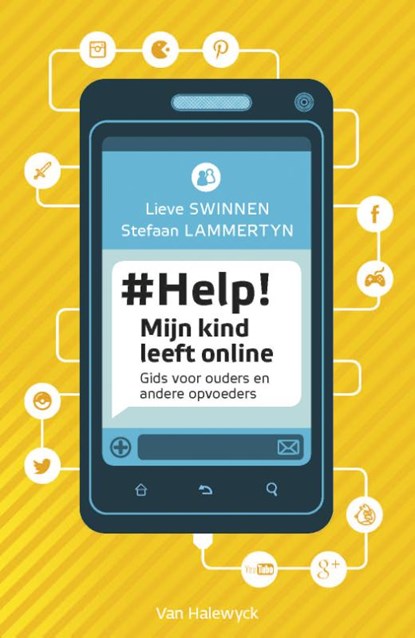 # Help! Mijn kind leeft online, Lieve Swinnen ; Stefaan Lammertyn - Gebonden - 9789461316233