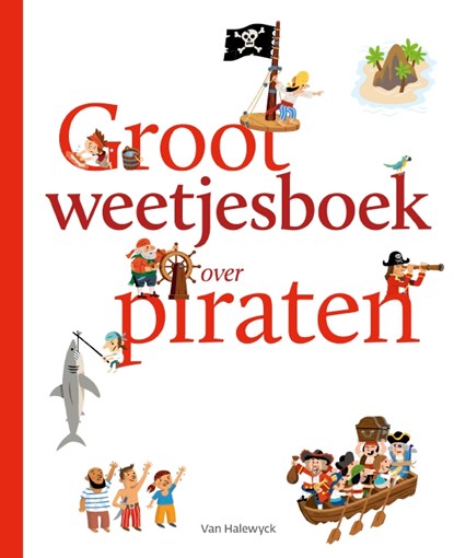 Groot weetjesboek over piraten, Pascale Hédelin - Gebonden - 9789461317032