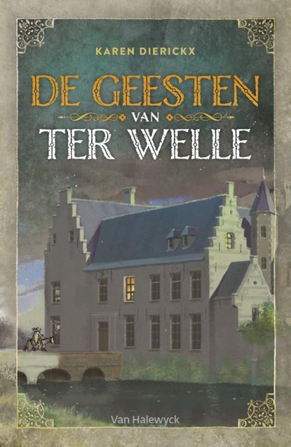 De geesten van Ter Welle, Karen Dierickx - Paperback - 9789461317445