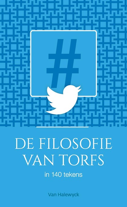 De filosofie van Torfs in 140 tekens, Rik Torfs - Ebook - 9789461317810