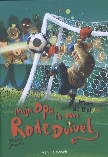 Mijn opa is een Rode Duivel, Marc de Bel - Gebonden - 9789461318138