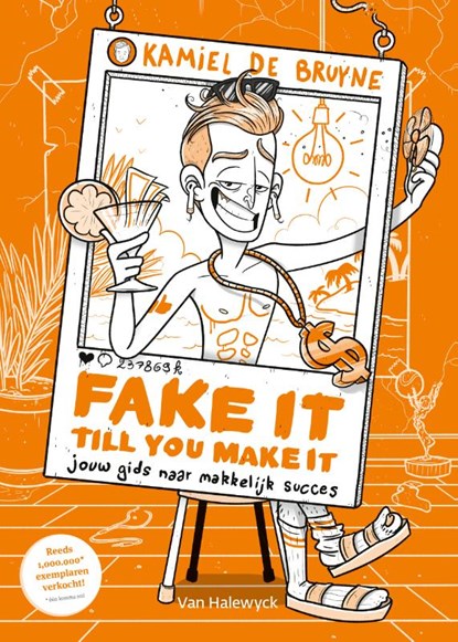 Fake it till you make it, Kamiel De Bruyne - Paperback - 9789461319593