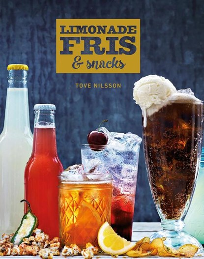 Limonade, fris & snacks, Tove Nilsson - Gebonden - 9789461431424
