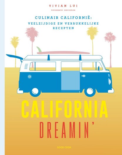 California Dreamin', Vivian Lui - Gebonden - 9789461432292