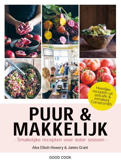 Puur & Makkelijk, Alex Elliott-Howery ; James Grant - Gebonden - 9789461432384