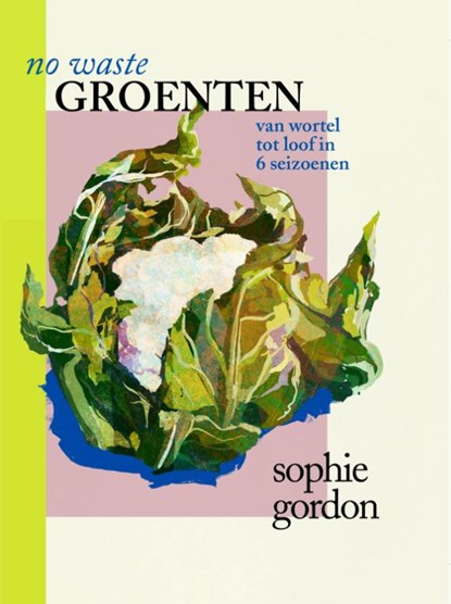 no waste groenten, Sophie Gordon - Gebonden - 9789461432865