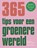 365 tips voor een groenere wereld, Georgina Wilson-Powell - Paperback - 9789461433039