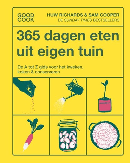 365 dagen eten uit eigen tuin, Huw Richards ; Sam Cooper - Gebonden - 9789461433626