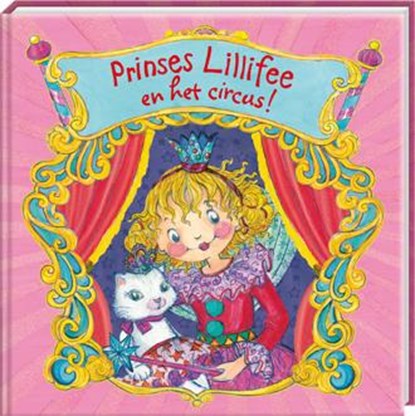 Prinses Lillifee en het circus!, Monika Finsterbusch - Gebonden - 9789461444752