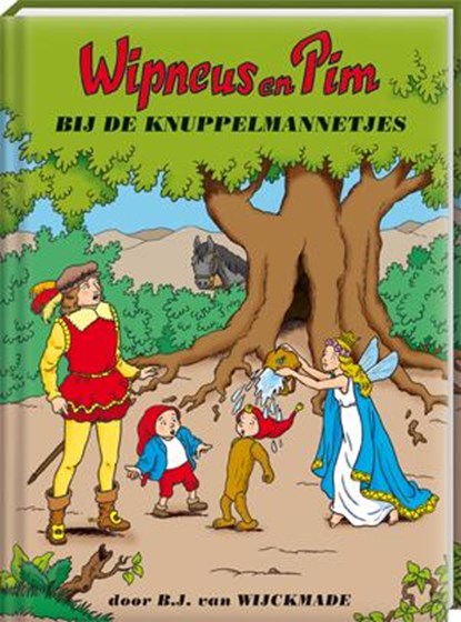 Wipneus en Pim bij de knuppelmannetjes, B.J. van Wijckmade - Gebonden - 9789461444844