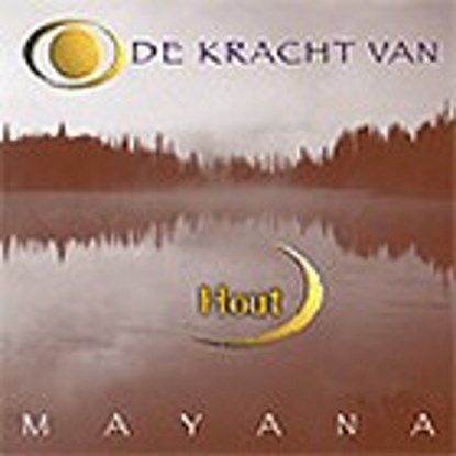 De kracht van Hout, Mayana - Luisterboek MP3 - 9789461491893